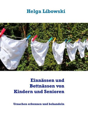 cover image of Einnässen und Bettnässen von Kindern und Senioren